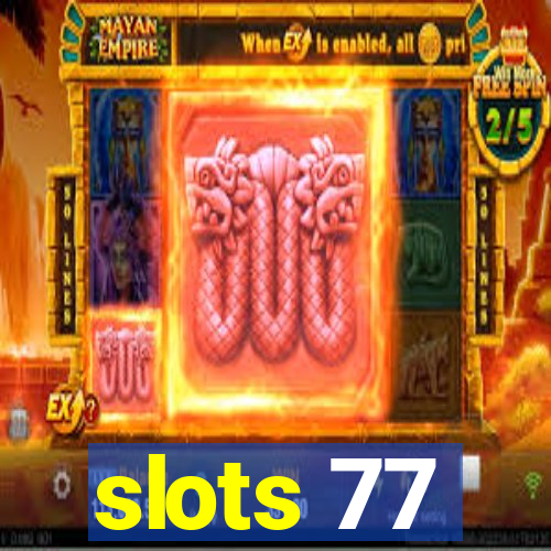 slots 77